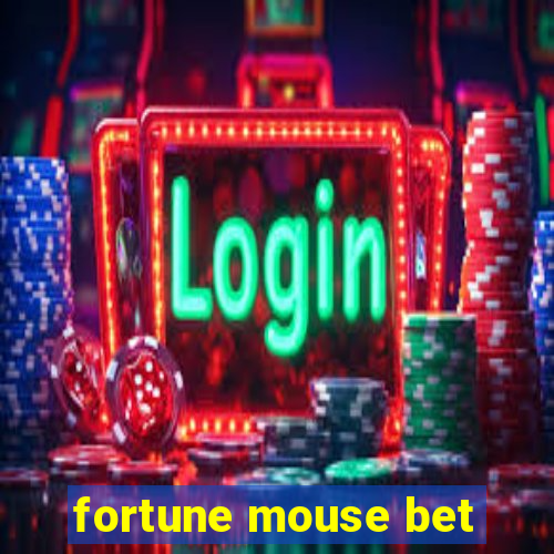 fortune mouse bet